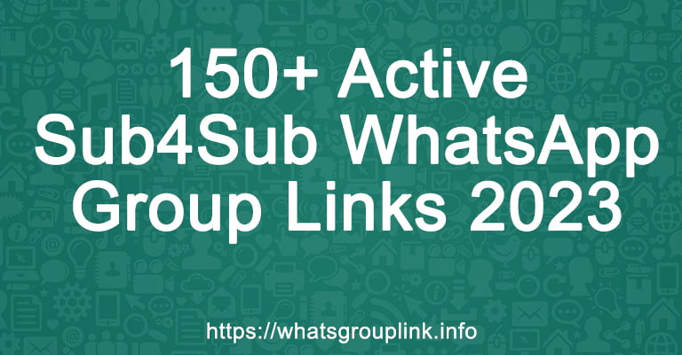 150+ Active Sub4Sub WhatsApp Group Links 2023