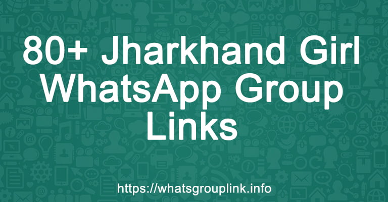 80+ Jharkhand Girl WhatsApp Group Links