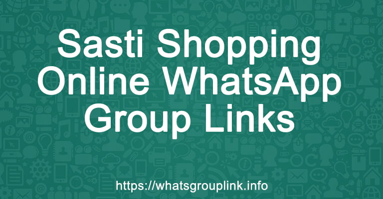 Sasti Shopping Online WhatsApp Group Links