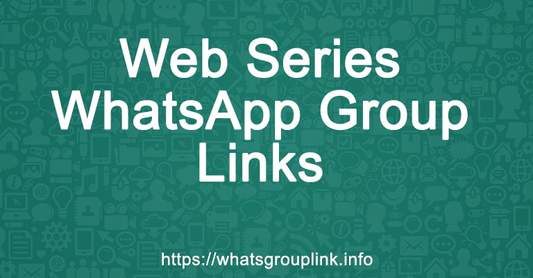 Web Series WhatsApp Group Links
