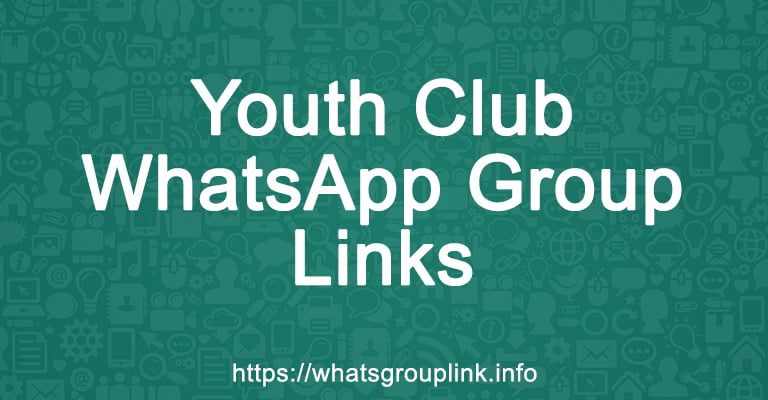 Youth Club WhatsApp Group Links