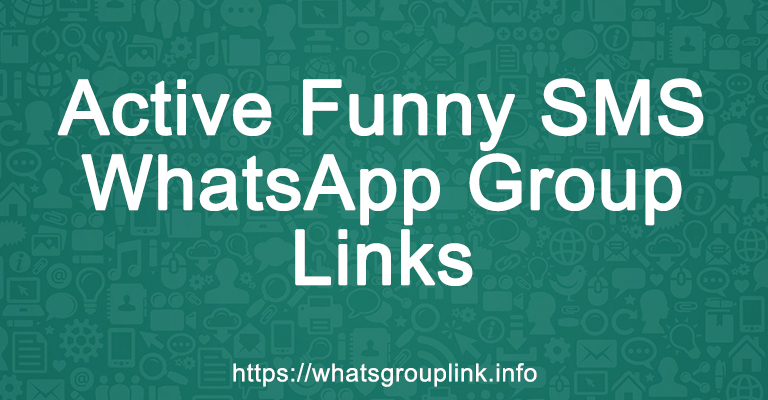 Active Funny SMS WhatsApp Group Links
