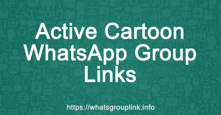 Active Cartoon WhatsApp Group Links