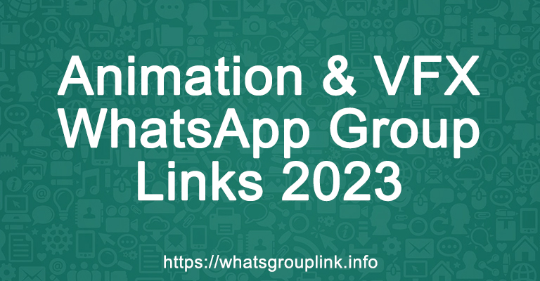Animation & VFX WhatsApp Group Links 2023
