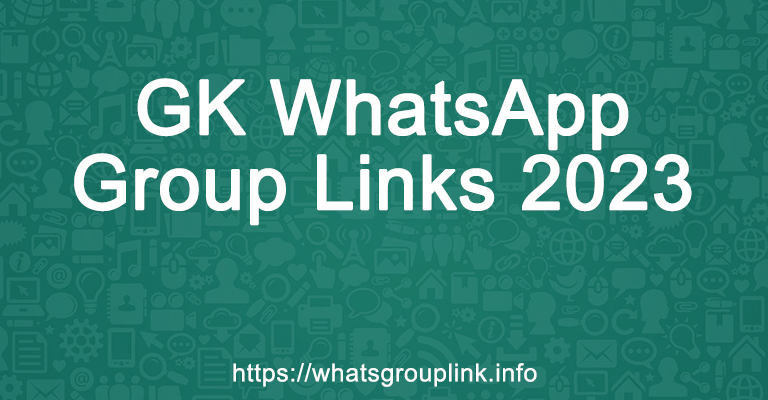 GK WhatsApp Group Links 2023