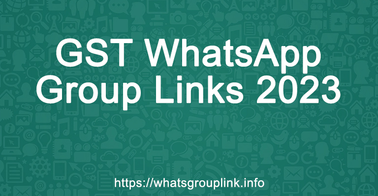 GST WhatsApp Group Links 2023