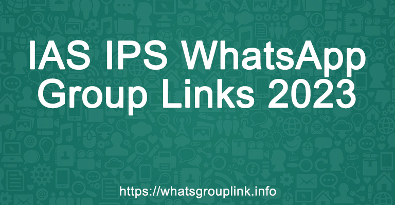 IAS IPS WhatsApp Group Links 2023