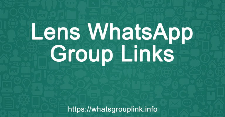 Lens WhatsApp Group Links