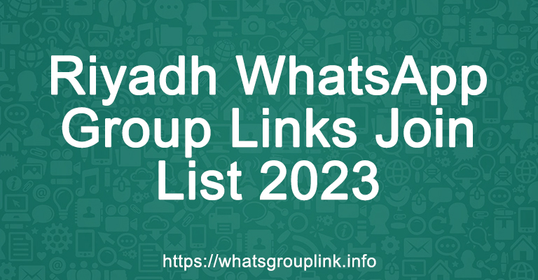 Riyadh WhatsApp Group Links