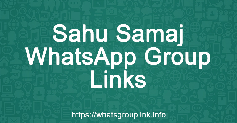Sahu Samaj WhatsApp Group Links