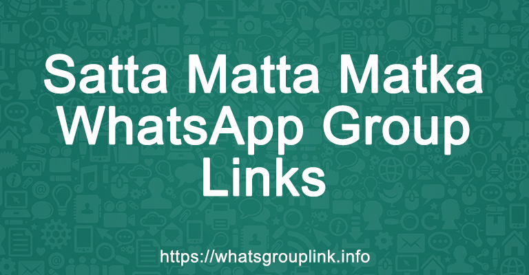 Satta Matta Matka WhatsApp Group Links