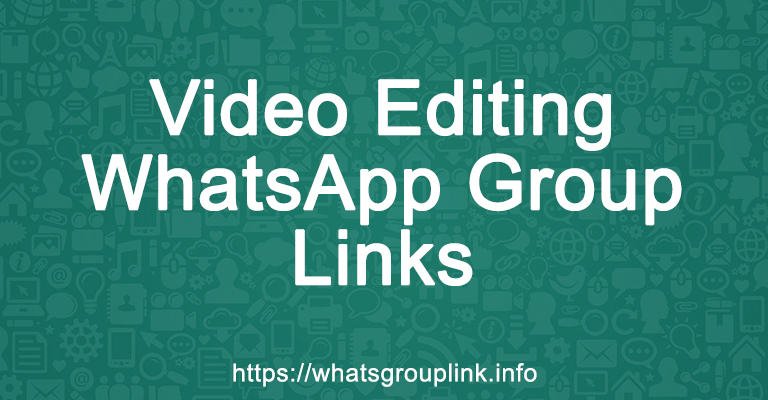 Video Editing WhatsApp Group Links