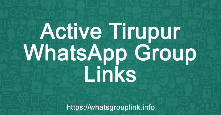Active Tirupur WhatsApp Group Links