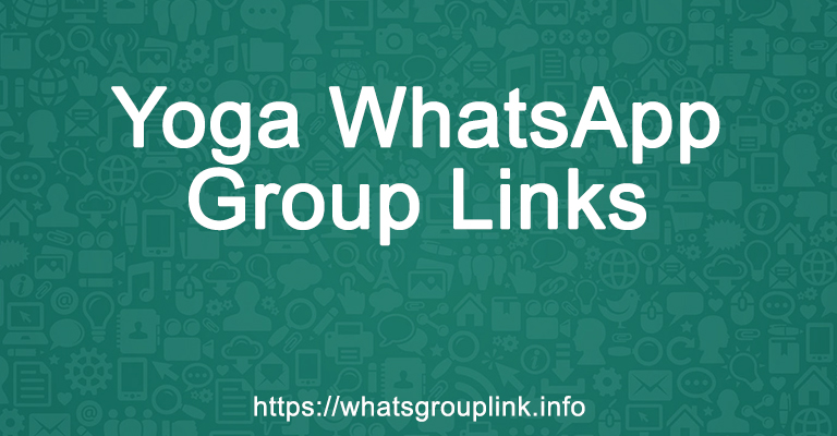 Yoga WhatsApp Group Links