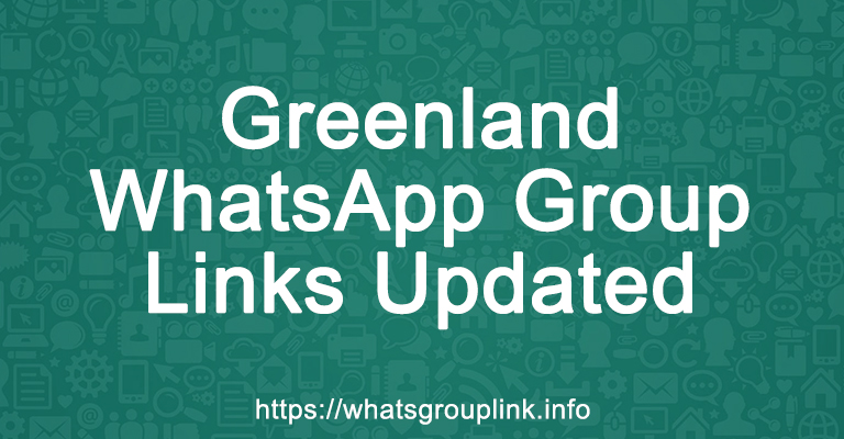 Greenland WhatsApp Group Links Updated
