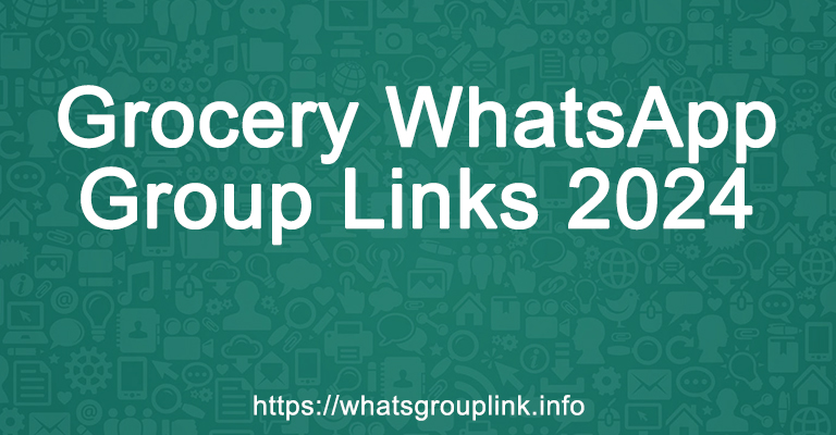 Grocery WhatsApp Group Links 2024
