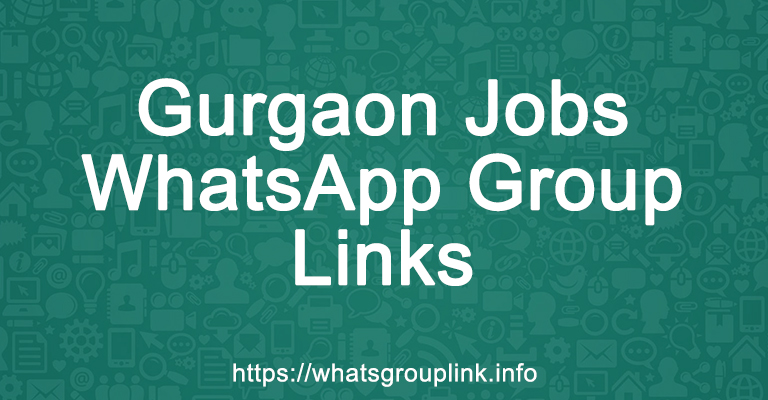 Gurgaon Jobs WhatsApp Group Links