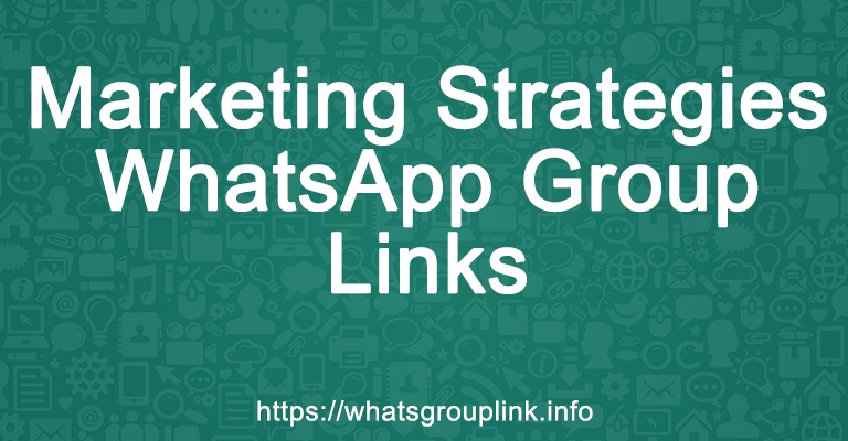 Marketing Strategies WhatsApp Group Links