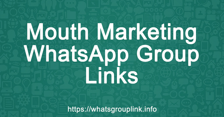 Mouth Marketing WhatsApp Group Links
