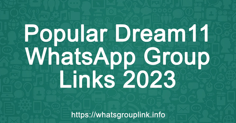 Popular Dream11 WhatsApp Group Links 2023