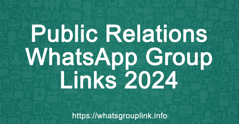 Public Relations WhatsApp Group Links 2024