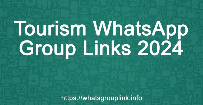Tourism WhatsApp Group Links 2024