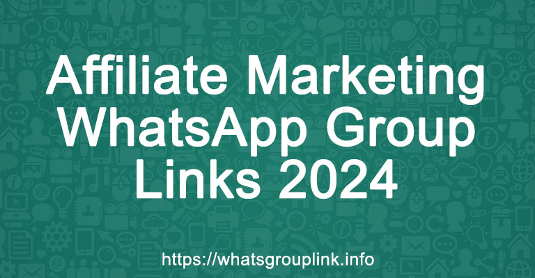 Affiliate Marketing WhatsApp Group Links 2024