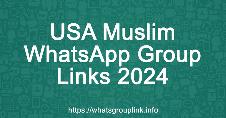 USA Muslim WhatsApp Group Links 2024