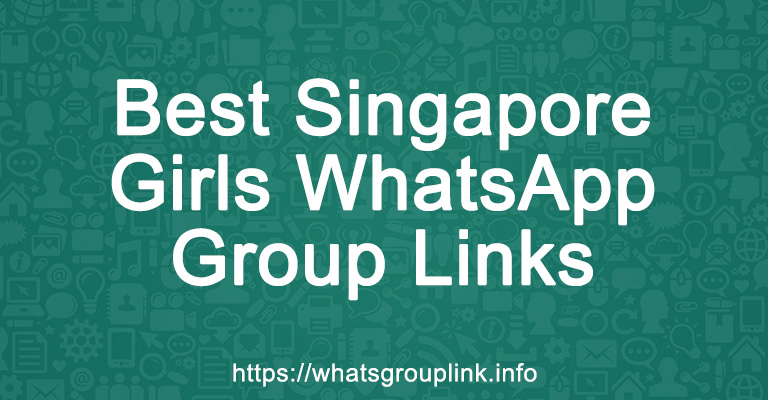 Best Singapore Girls WhatsApp Group Links