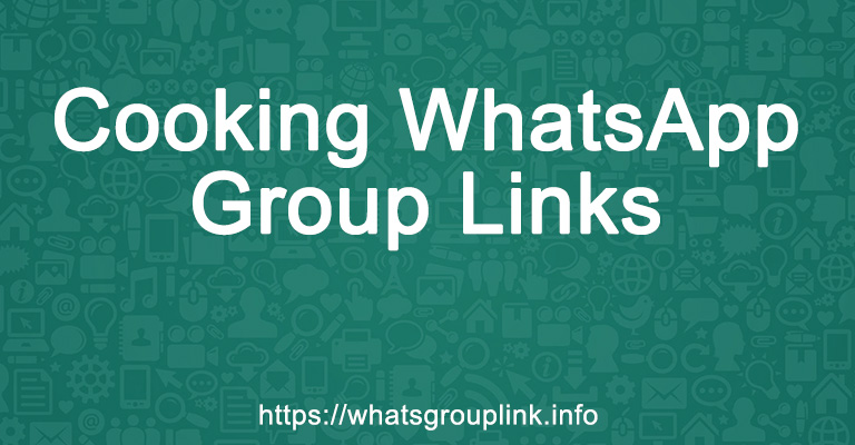 Cooking WhatsApp Group Links